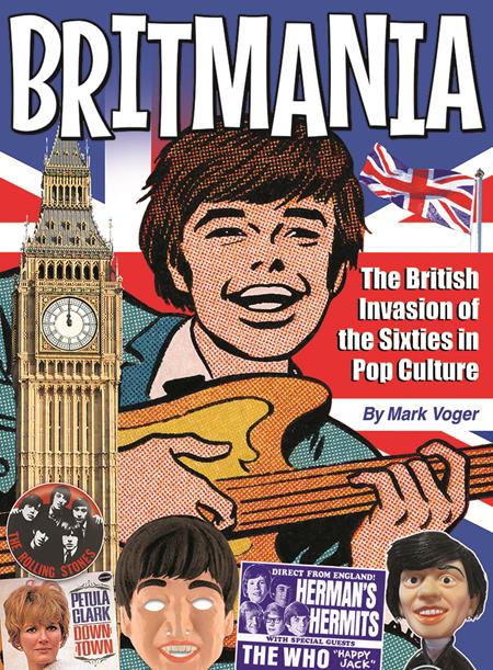 BRITMANIA THE BRITISH INVASION OF THE SIXTIES IN POP CULTURE HC (Backorder, Allow 4-5 Weeks)