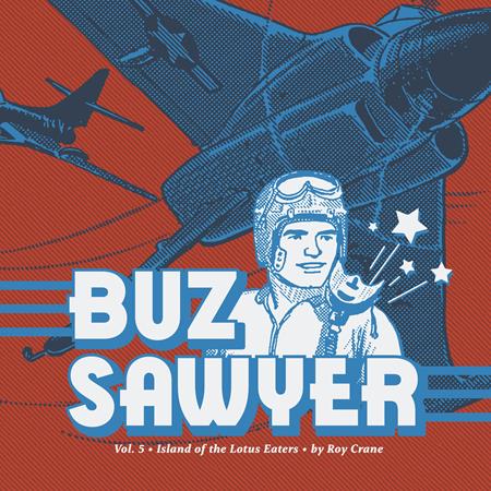 BUZ SAWYER HC VOL 05 ISLAND OF THE LOTUS EATERS (MR) (Backorder, Allow 4-5 Weeks)