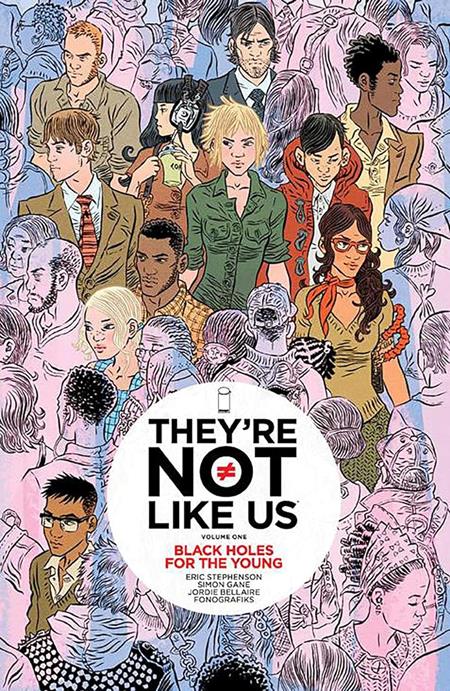THEYRE NOT LIKE US TP VOL 01 BLACK HOLES FOR THE YOUNG (MR) (Backorder, Allow 4-5 Weeks)