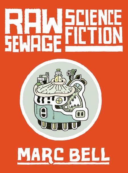 RAW SEWAGE SCIENCE FICTION HC (MR) (Backorder, Allow 4-5 Weeks)