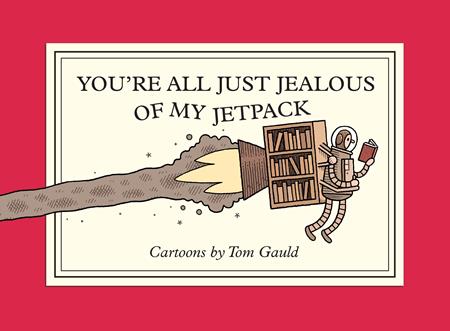 YOURE ALL JUST JEALOUS OF MY JETPACK TP (Backorder, Allow 4-5 Weeks)