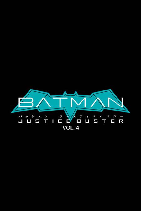 BATMAN JUSTICE BUSTER TP VOL 04 (03 Dec Release) - Comicbookeroo