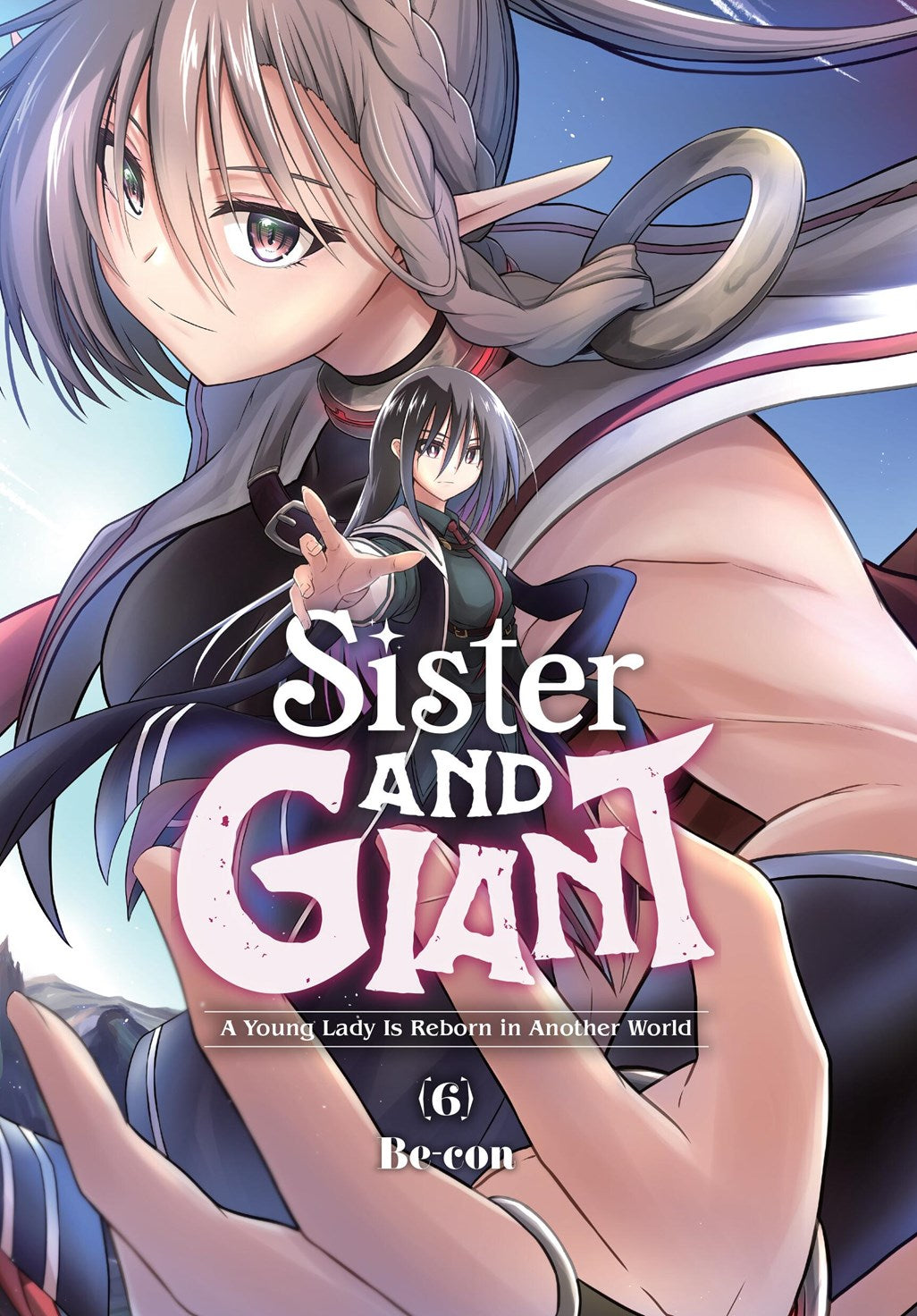 SISTER AND GIANT A YOUNG LADY IS REBORN IN ANOTHER WORLD TP VOL 06 | YEN PRESS | Comicbookeroo