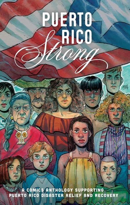 PUERTO RICO STRONG TP A COMICS ANTHOLOGY SUPPORTING PUERTO RICO DISASTER RELIEF AND RECOVERY (MR) (Backorder, Allow 4-5 Weeks)