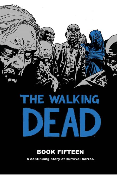 WALKING DEAD HC VOL 15 (MR) (Backorder, Allow 4-5 Weeks)