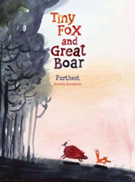 TINY FOX AND GREAT BOAR BOOK TWO FURTHEST HC (Backorder, Allow 4-5 Weeks)