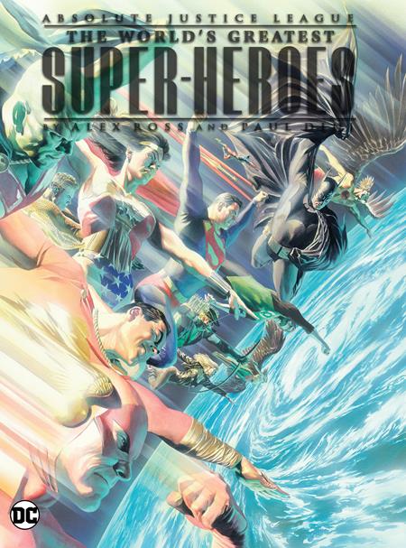 ABSOLUTE JUSTICE LEAGUE THE WORLDS GREATEST SUPER-HEROES BY ALEX ROSS & PAUL DINI HC (2024 EDITION) (Backorder, Allow 4-5 Weeks)