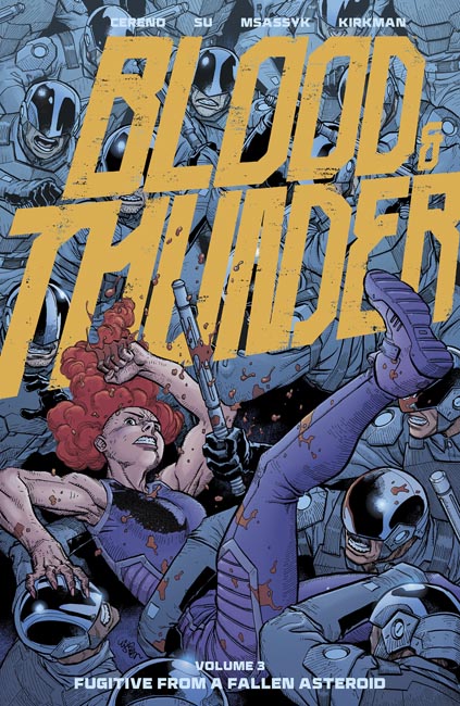 BLOOD & THUNDER TP VOL 03 EJ SU & DEE CUNNIFFE CVR (MR) | IMAGE COMICS | Comicbookeroo