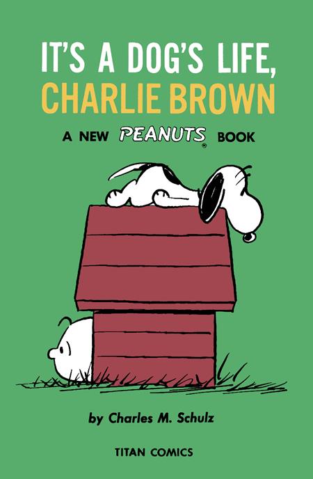 PEANUTS ITS A DOGS LIFE CHARLIE BROWN TP (Backorder, Allow 4-5 Weeks)
