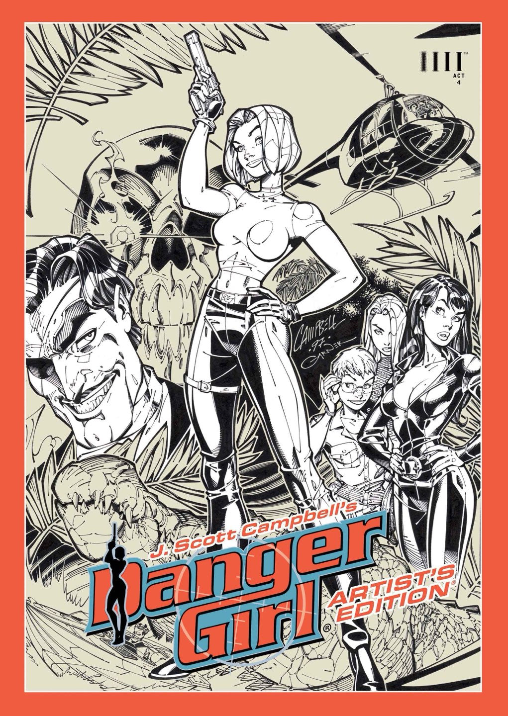 J SCOTT CAMPBELLS DANGER GIRL ARTISTS EDITION HC DIRECT MARKET EXCLUSIVE J SCOTT CAMPBELL CVR