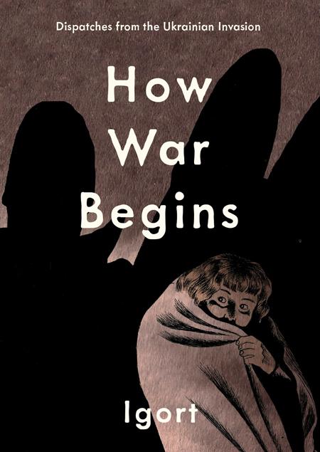 HOW WAR BEGINS HC DISPATCHES FROM THE UKRAINIAN INVASION (MR) (Backorder, Allow 4-5 Weeks)