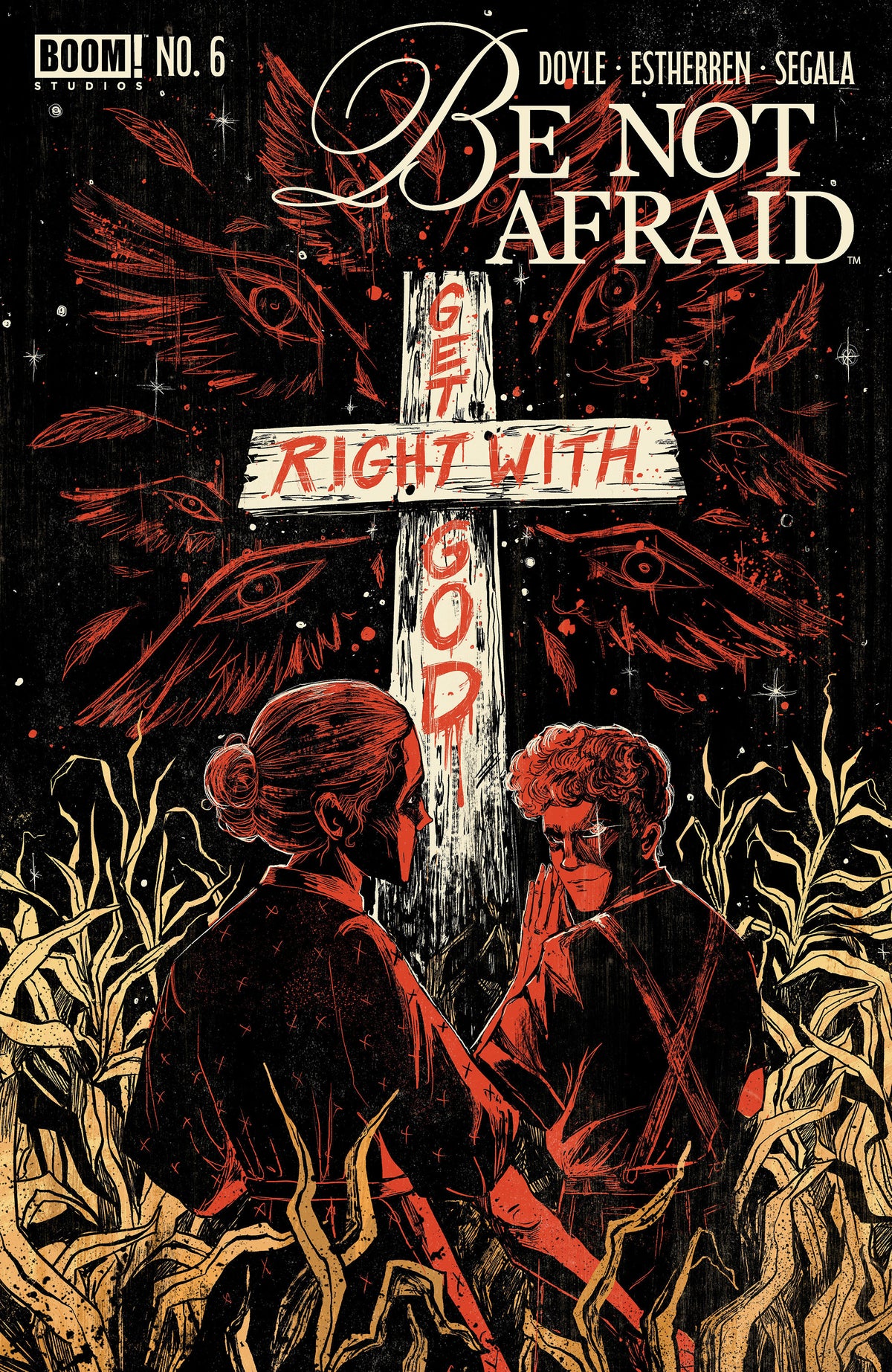 BE NOT AFRAID #6 B VAR (DRESSED, GALLAGHER) (Backorder, Allow 4-5 Weeks)