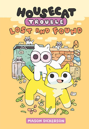 HOUSECAT TROUBLE: LOST AND FOUND HC (Backorder, Allow 4-5 Weeks)