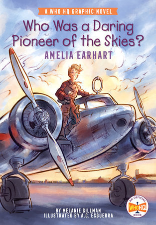 WHO WAS A DARING PIONEER OF THE SKIES?: AMELIA EARHART (Backorder, Allow 4-5 Weeks)