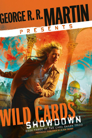 GEORGE R. R. MARTIN PRESENTS WILD CARDS: SHOWDOWN TP (Backorder, Allow 4-5 Weeks)