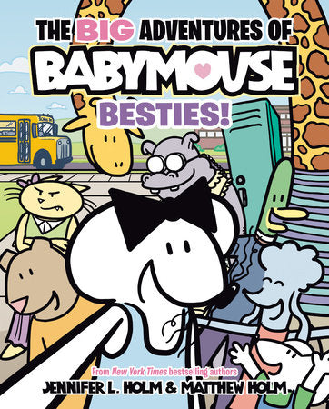 THE BIG ADVENTURES OF BABYMOUSE: BESTIES! (Book 2) HC (Backorder, Allow 4-5 Weeks)