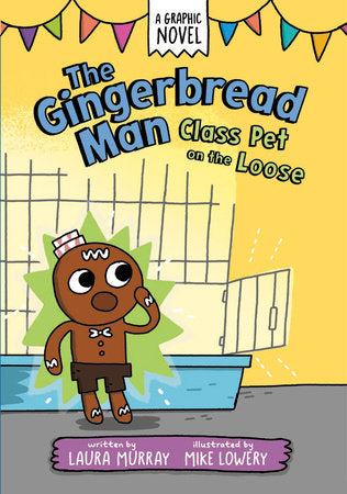 THE GINGERBREAD MAN: CLASS PET ON THE LOOSE: A GRAPHIC NOVEL HC (Backorder, Allow 4-5 Weeks)