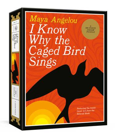 I KNOW WHY THE CAGED BIRD SINGS: A 500-PIECE PUZZLE (Backorder, Allow 4-5 Weeks)