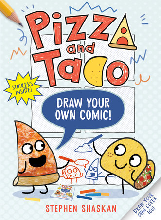 PIZZA AND TACO: DRAW YOUR OWN COMIC! TP (Backorder, Allow 4-5 Weeks)