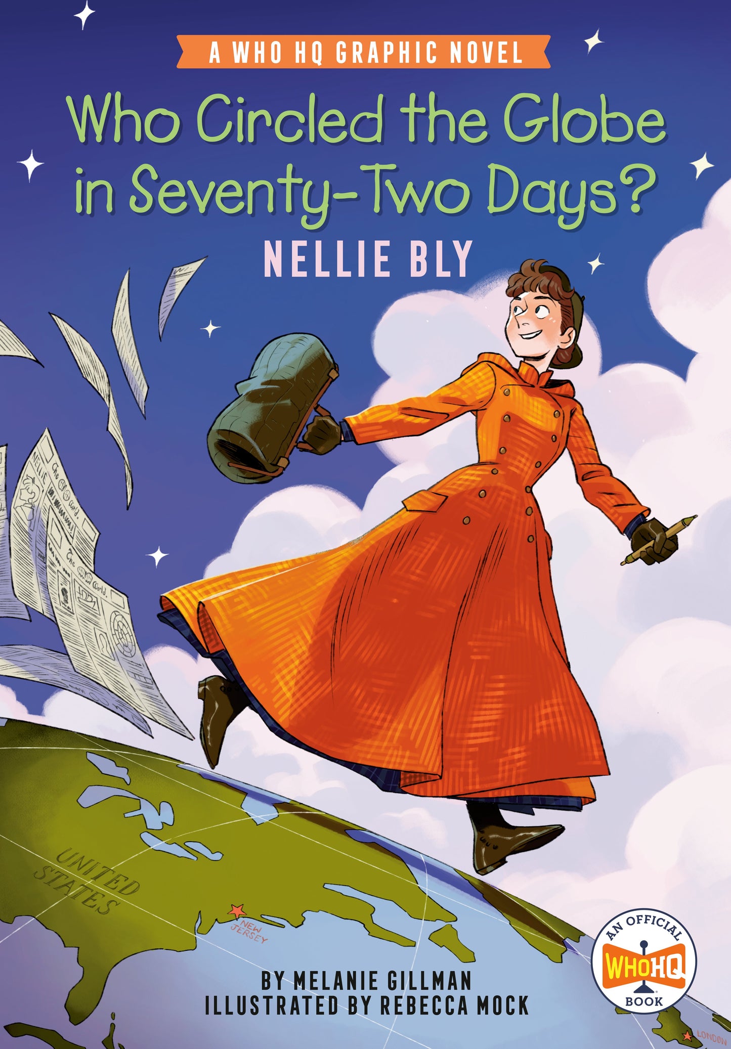 WHO CIRCLED THE GLOBE IN SEVENTY-TWO DAYS? NELLIE BLY | PENGUIN YOUNG READERS GROUP | Comicbookeroo