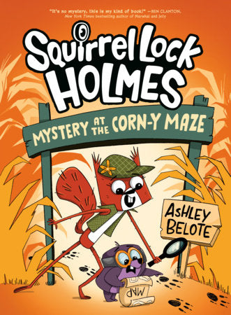 SQUIRREL LOCK HOLMES #2: MYSTERY AT THE CORN-Y MAZE HC
