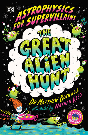 ASTROPHYSICS FOR SUPERVILLAINS 2 THE GREAT ALIEN HUNT TP (Backorder, Allow 4-5 Weeks)
