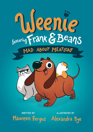 MAD ABOUT MEATLOAF (Weenie Featuring Frank and Beans Book #1) HC (Backorder, Allow 4-5 Weeks)