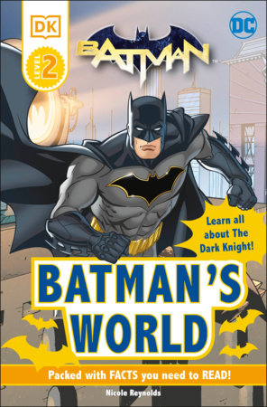 DC BATMAN'S WORLD READER LEVEL 2 TP (Backorder, Allow 4-5 Weeks)
