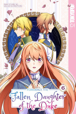 FORMERLY, THE FALLEN DAUGHTER OF THE DUKE, VOLUME 6 TP (Backorder, Allow 4-5 Weeks)