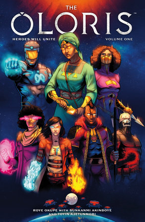 THE OLORIS: HEROES WILL UNITE VOLUME 1 TP (Backorder, Allow 4-5 Weeks)
