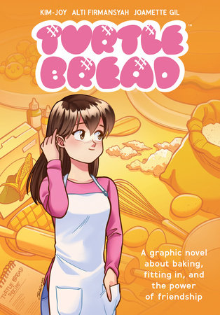 TURTLE BREAD: A GRAPHIC NOVEL ABOUT BAKING, FITTING IN, AND THE POWER OF FRIENDSHIP TP (Backorder, Allow 4-5 Weeks)