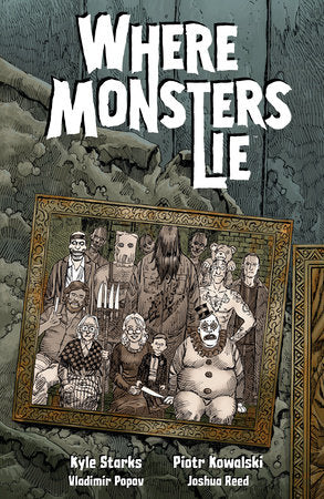 WHERE MONSTERS LIE TP (Backorder, Allow 4-5 Weeks)