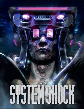 THE ART OF SYSTEM SHOCK HC (Backorder, Allow 4-5 Weeks)
