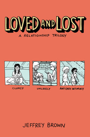 LOVED AND LOST: A RELATIONSHIP TRILOGY TP (Backorder, Allow 4-5 Weeks)