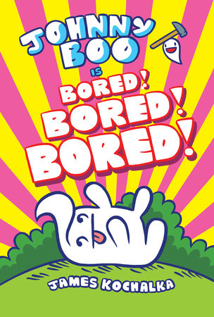 JOHNNY BOO (Book 14): Is Bored! Bored! Bored! HC (Backorder, Allow 4-5 Weeks)
