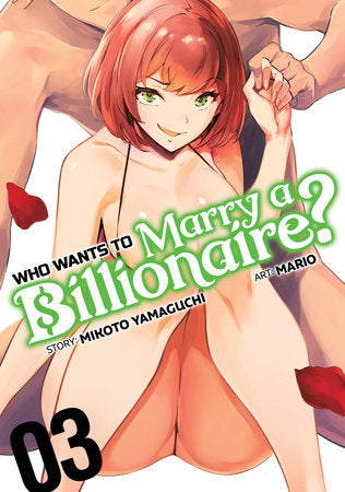 WHO WANTS TO MARRY A BILLIONAIRE? VOL. 3 TP (Backorder, Allow 4-5 Weeks)