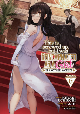 THIS IS SCREWED UP, BUT I WAS REINCARNATED AS A GIRL IN ANOTHER WORLD! (Manga) Vol. 6 TP (Backorder, Allow 4-5 Weeks)