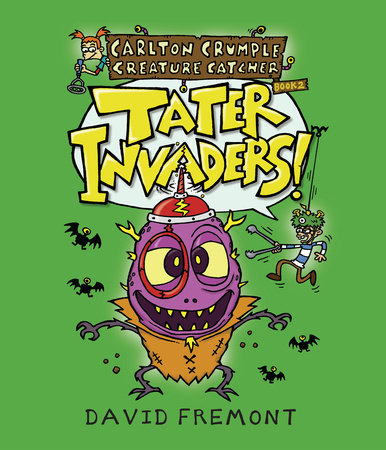 CARLTON CRUMPLE CREATURE CATCHER 2: TATER INVADERS! TP (Backorder, Allow 4-5 Weeks)