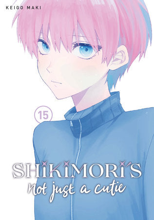 SHIKIMORI'S NOT JUST A CUTIE 15 TP (Backorder, Allow 4-5 Weeks)