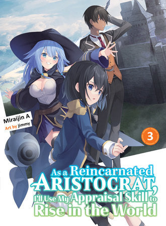 AS A REINCARNATED ARISTOCRAT, I'LL USE MY APPRAISAL SKILL TO RISE IN THE WORLD 3 (light novel) TP (Backorder, Allow 4-5 Weeks)