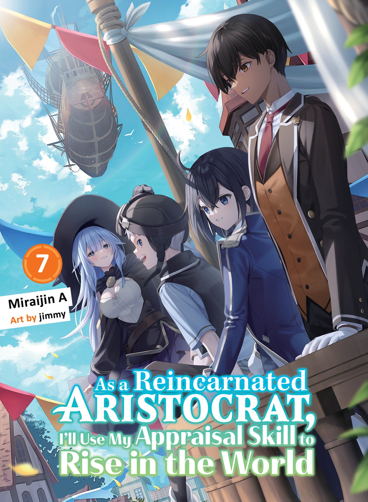 AS A REINCARNATED ARISTOCRAT, I'LL USE MY APPRAISAL SKILL TO RISE IN THE WORLD 7 (LIGHT NOVEL) TP (Backorder, Allow 4-5 Weeks)