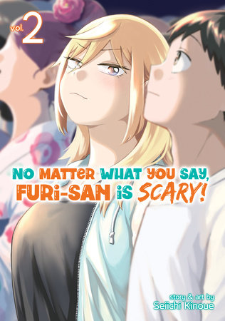 NO MATTER WHAT YOU SAY, FURI-SAN IS SCARY! VOL. 2 TP (Backorder, Allow 4-5 Weeks)