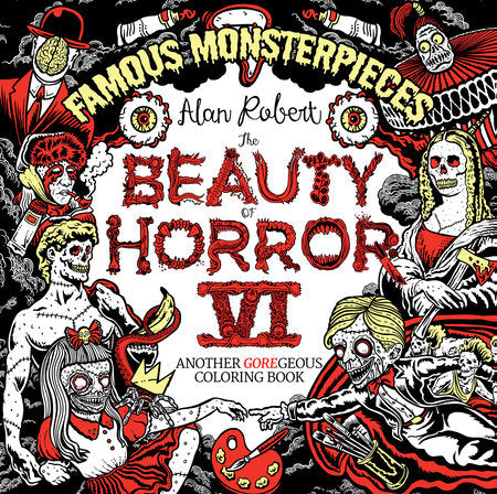 THE BEAUTY OF HORROR 6: FAMOUS MONSTERPIECES COLORING BOOK TP (Backorder, Allow 4-5 Weeks)