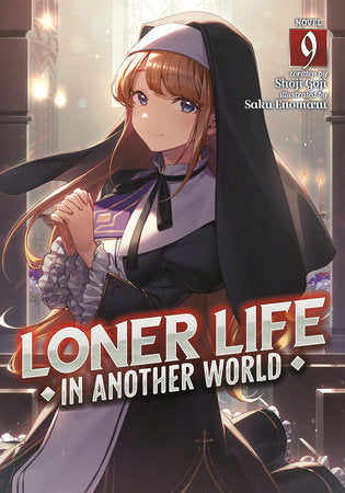 LONER LIFE IN ANOTHER WORLD (Light Novel) Vol. 9 TP (Backorder, Allow 4-5 Weeks)
