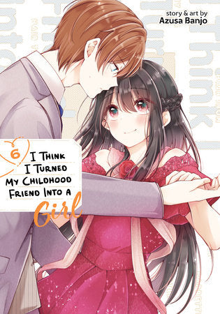 I THINK I TURNED MY CHILDHOOD FRIEND INTO A GIRL VOL. 6 TP (Backorder, Allow 4-5 Weeks)
