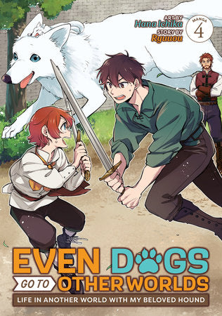 EVEN DOGS GO TO OTHER WORLDS: LIFE IN ANOTHER WORLD WITH MY BELOVED HOUND (Manga) Vol. 4 TP (Backorder, Allow 4-5 Weeks)
