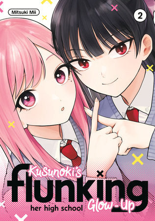 KUSUNOKI'S FLUNKING HER HIGH SCHOOL GLOW-UP 2 TP (Backorder, Allow 4-5 Weeks)