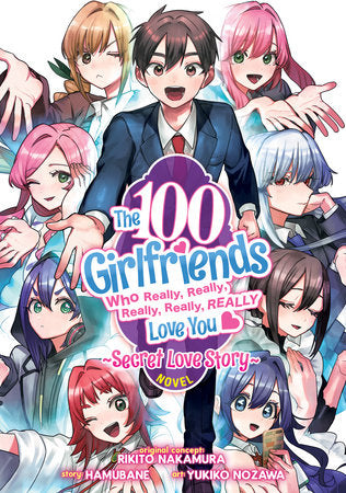 THE 100 GIRLFRIENDS WHO REALLY, REALLY, REALLY, REALLY, REALLY LOVE YOU: SECRET LOVE STORY (Light Novel) TP (Backorder, Allow 4-5 Weeks)
