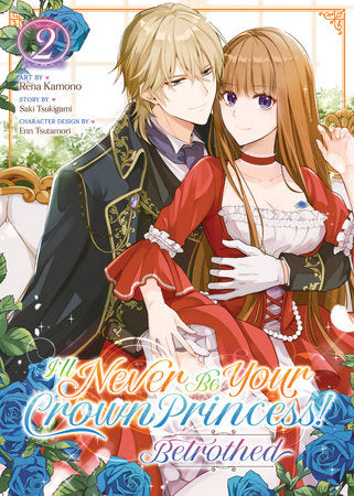 I'LL NEVER BE YOUR CROWN PRINCESS! - BETROTHED (Manga) Vol. 2 TP (Backorder, Allow 4-5 Weeks)