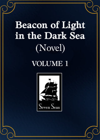 BEACON OF LIGHT IN THE DARK SEA